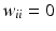 $$ {w}_{ii}=0 $$