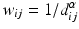 $$ {w}_{ij}=1/{d}_{ij}^{\alpha } $$